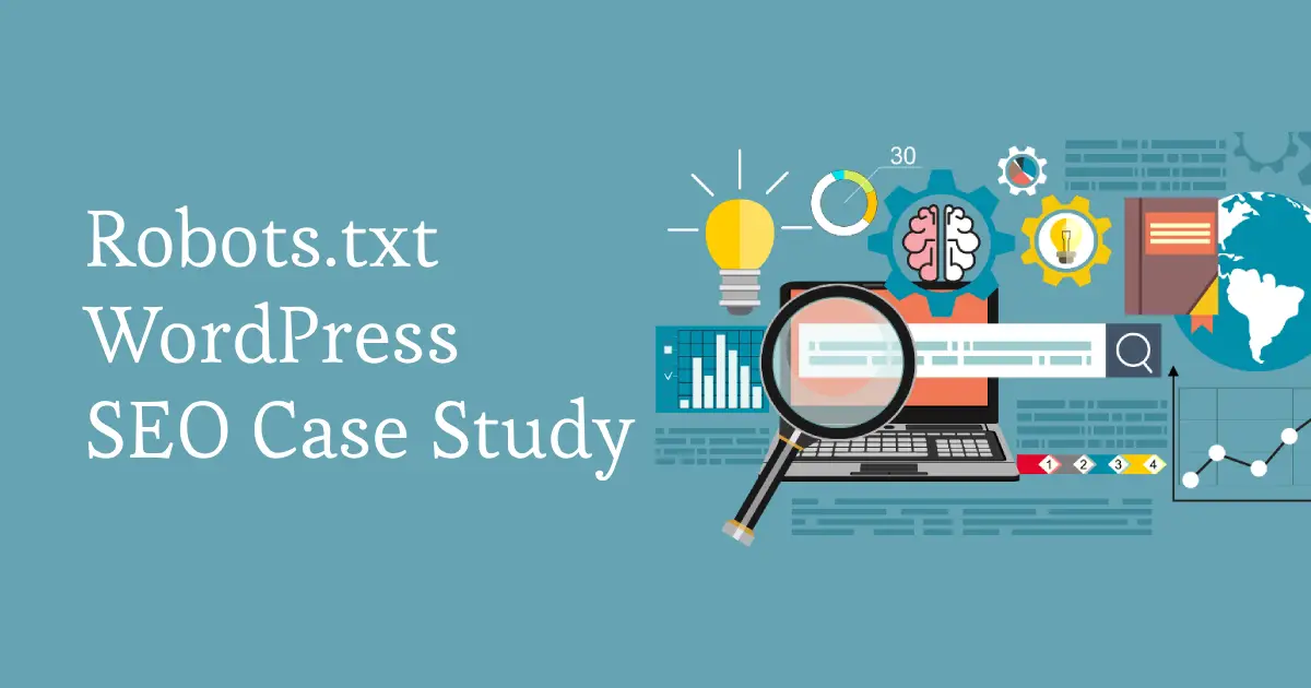 Wordpress Seo And Optimization Guides 2 Robots.txt WordPress SEO Case Study